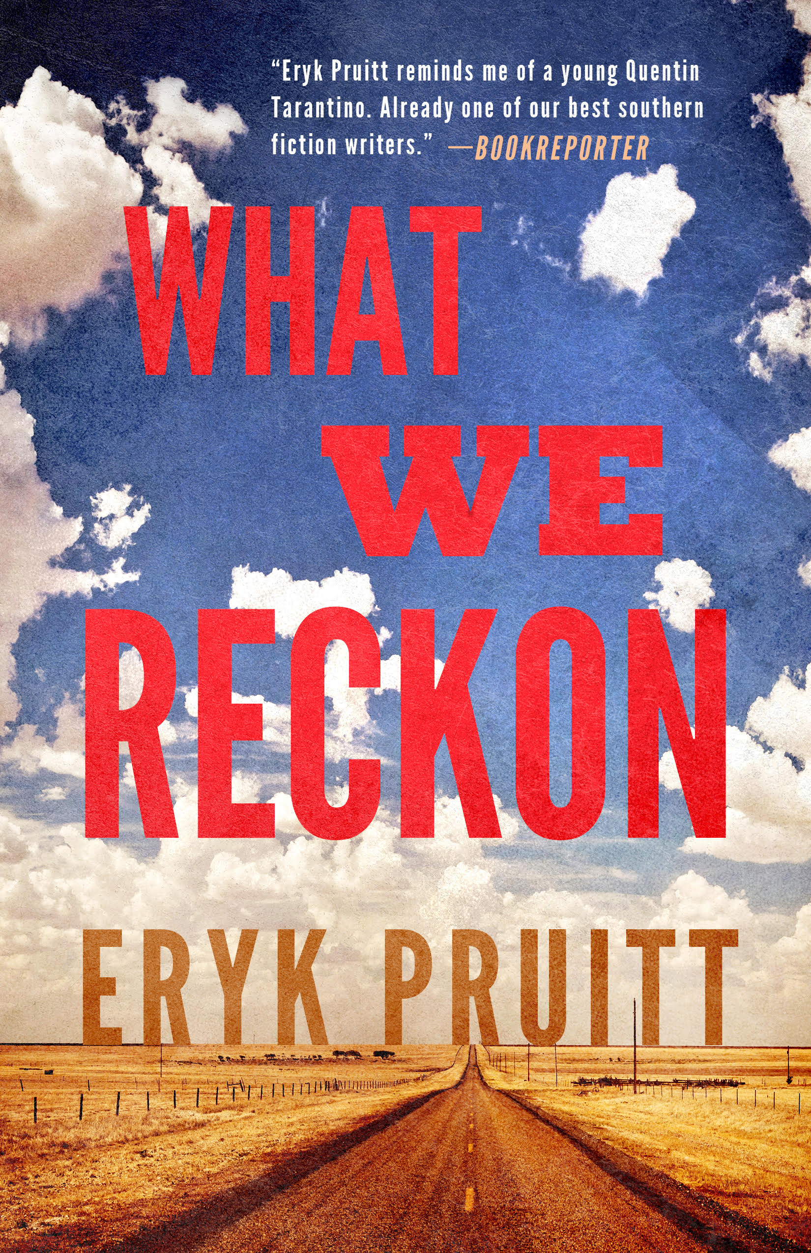 What We Reckon by Eryk Pruitt